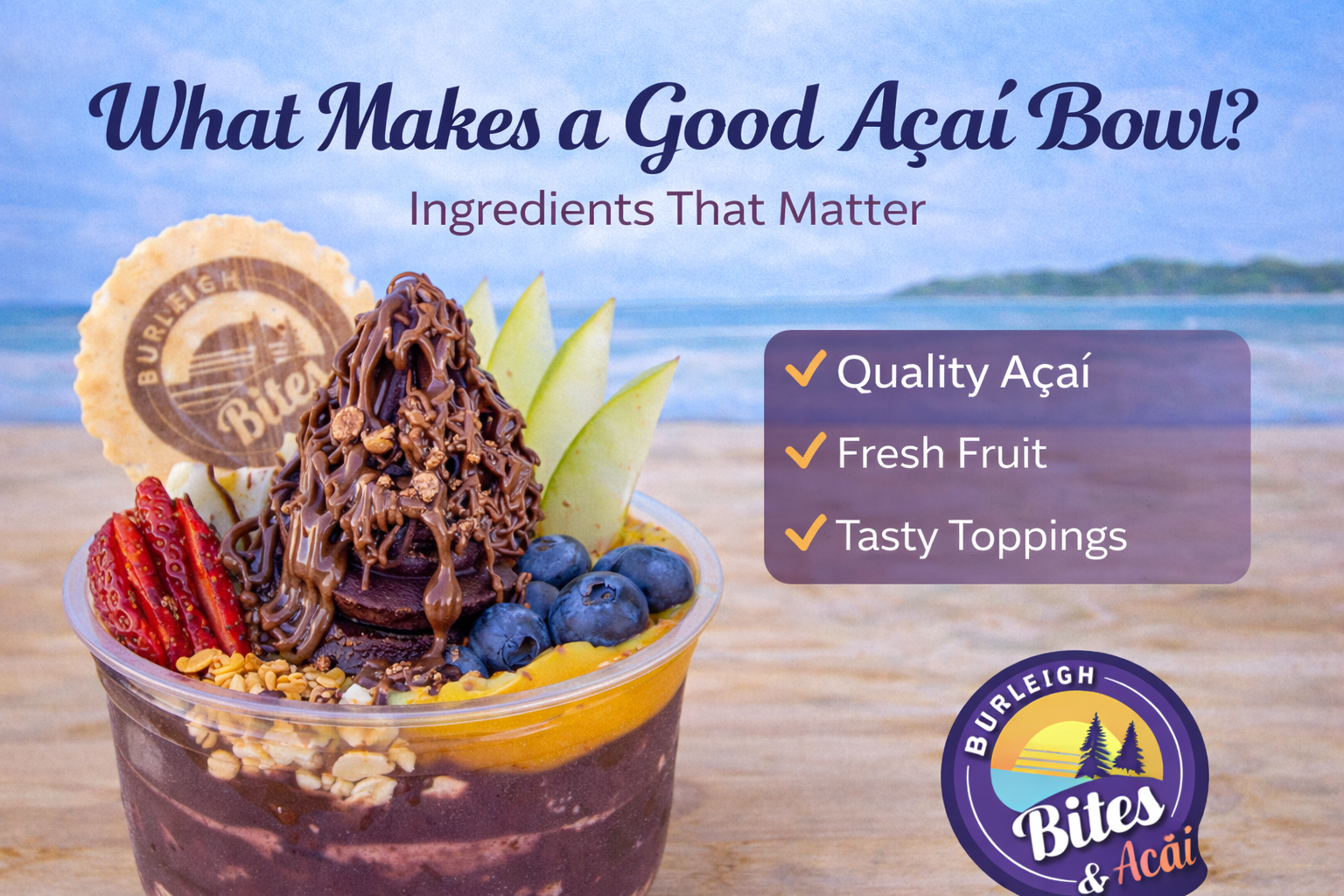 What Makes a Good Açaí Bowl_ Ingredients That Matter